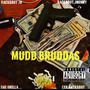 Mudd Bruddas (Explicit)