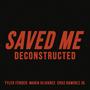 Saved Me (feat. Maria Olivares & Cruz Ramirez Jr.) [Deconstructed]