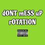 dON'T mESS uP rOTATION (Explicit)