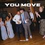 YOU MOVE