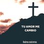 Tu amor me cambio (Estudio)