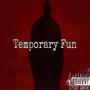 Temporary Fun (Freestyle ) [Explicit]