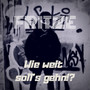 Wie weit soll´s gehen !?