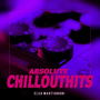 Elsa Martignoni - Absolute Chillout Hits