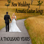 New Wedding Acoustic Guitar Songs: A Thousand Years