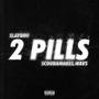 2 Pills (feat. scoobamakes.wavs) [Explicit]