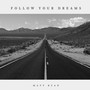 Follow Your Dreams