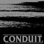 Conduit. (Explicit)