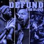 Defund the Blues (Explicit)