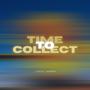 Time To Collect (Explicit)