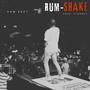 Rum Shake (Explicit)