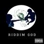 RIDDIM GOD (Explicit)