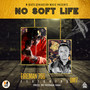 No Soft Life (Explicit)