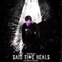 Said Time Heal's (feat. KarmaLyyfe, Ghandee & 1mbbeats)