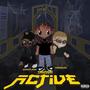 Active (feat. FadeLyfe Jrago & TheOGDLee) [Explicit]