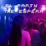 El party me espera