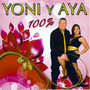 Yoni y Aya 100%