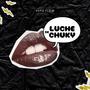 Luche De Chuky (Explicit)