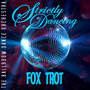 Strictly Dancing Fox Trot