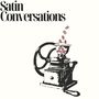 Satin Conversations (Lounge in Another Life)