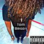 Tom Brady (Explicit)