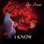 I KNOW (Explicit)