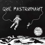 Qué Pastronaut