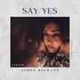 Say Yes (feat. KEL)