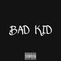 BAD KID (feat. Splash Zanotti) [Explicit]