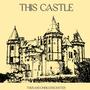 This Castle (Explicit)