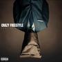 Crazy Freestyle (Explicit)