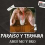 Paraíso Y Ternura (Explicit)