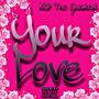 Your Love (Explicit)