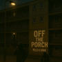 Off The Porch (feat. R9INE) [Explicit]