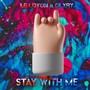 Stay with Me (Explicit)