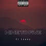 Nine To Five (Explicit)