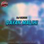 DJ DAYAK MALIHI (REMIX)