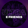 Ultra e Friends (Explicit)