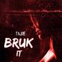 Bruk It (Explicit)