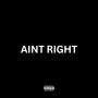 Ain't Right (feat. RPprods) [Explicit]
