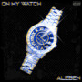 On My Watch (Explicit)