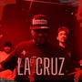 La Cruz (Explicit)