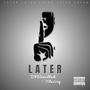 Later (feat. Classiq)