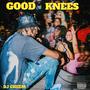 GOOD KNEES (Explicit)