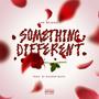 Something Different (Explicit)