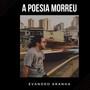 A Poesia Morreu