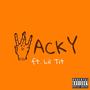 Wacky (feat. Lil Tit 3400) [Explicit]