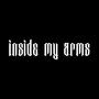 INSIDE MY ARMS