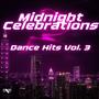 Midnight Celebrations: Dance Hits Vol. 3