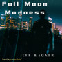 Full Moon Madness